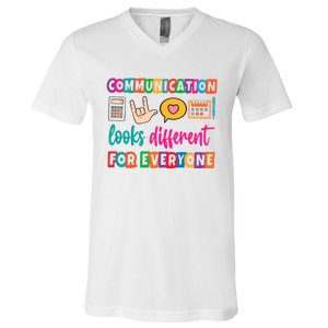 Communication Looks Different For Everyone V-Neck T-Shirt