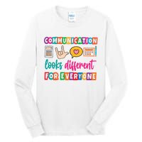 Communication Looks Different For Everyone Tall Long Sleeve T-Shirt