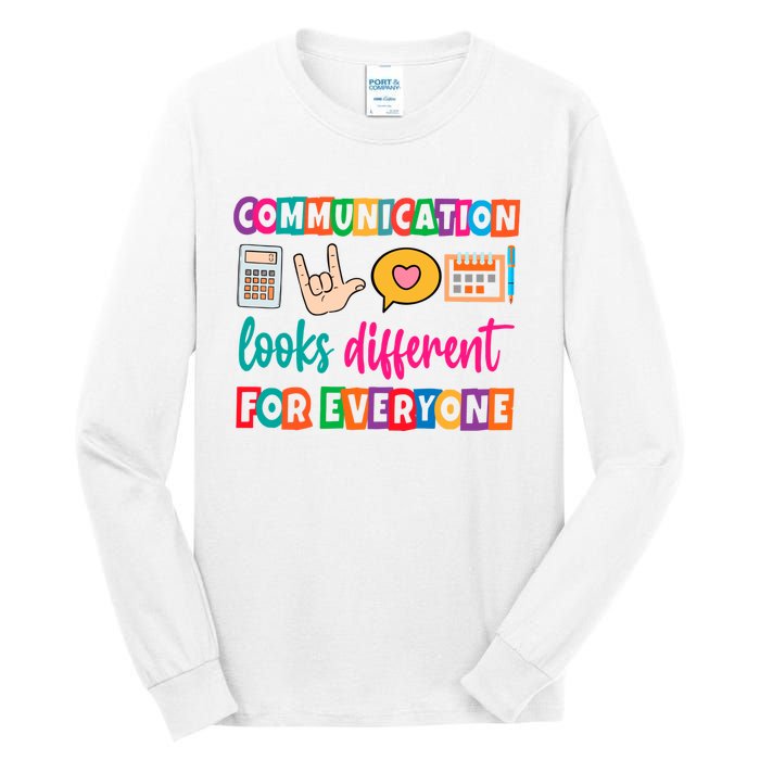 Communication Looks Different For Everyone Tall Long Sleeve T-Shirt