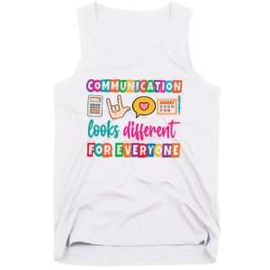 Communication Looks Different For Everyone Tank Top