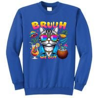 Cute Last Day Of School Year Summer Cat Bruh We Out Student Gift Tall Sweatshirt