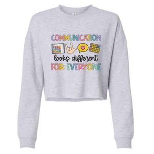 Communication Looks Different For Everyone Speech Therapy Gift Cropped Pullover Crew