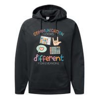 Communication Looks Different For Everyone Autism Awareness Performance Fleece Hoodie