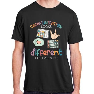 Communication Looks Different For Everyone Autism Awareness Adult ChromaSoft Performance T-Shirt