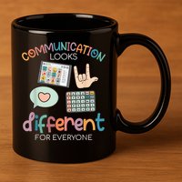 Communication Looks Different For Everyone Autism Awareness 11oz C Handle Ceramic Mug