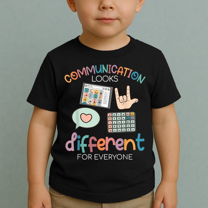 Communication Looks Different For Everyone Autism Awareness Toddler T-Shirt
