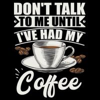 Coffee Lovers Don't Talk To Me Until I've Had My Coffee Womens T-Shirt