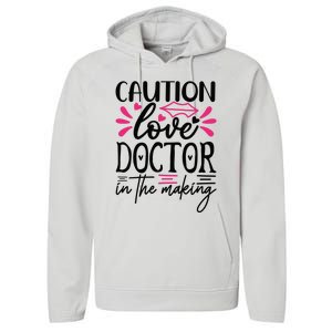 Caution Love Doctor In The Making Performance Fleece Hoodie