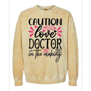 Caution Love Doctor In The Making Colorblast Crewneck Sweatshirt