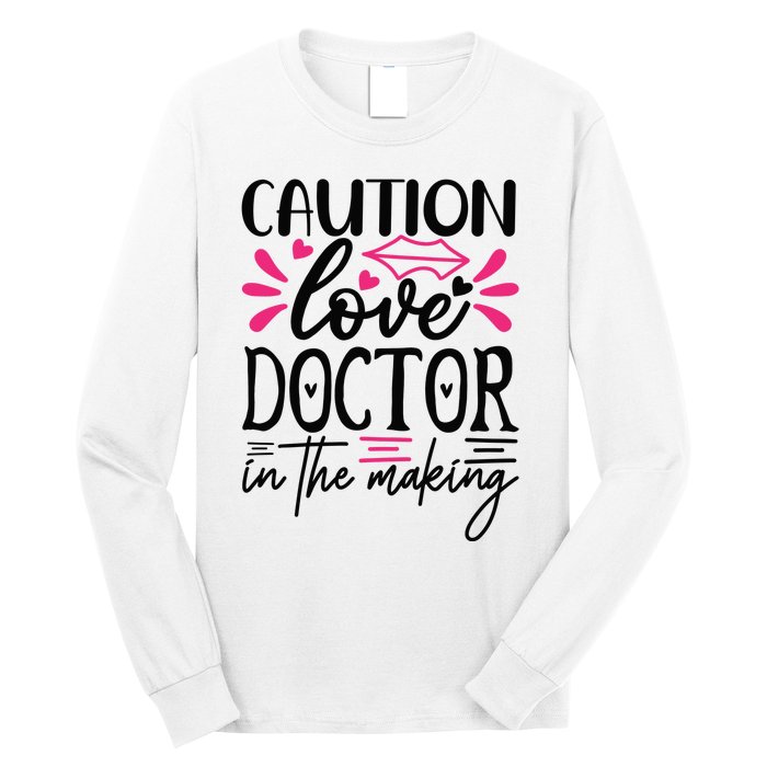 Caution Love Doctor In The Making Long Sleeve Shirt