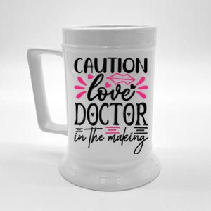 Caution Love Doctor In The Making Beer Stein