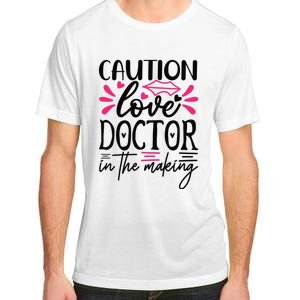 Caution Love Doctor In The Making Adult ChromaSoft Performance T-Shirt