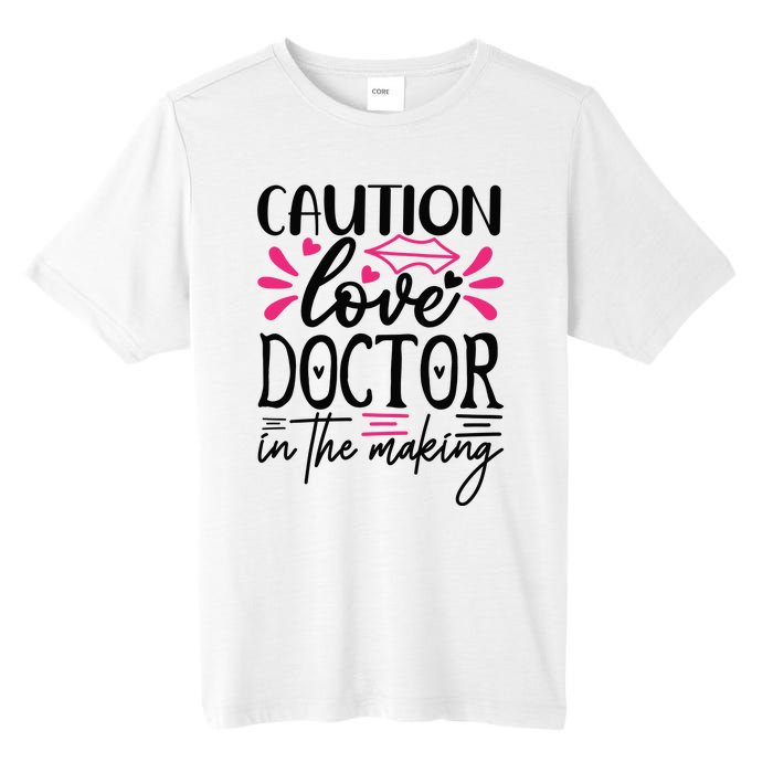 Caution Love Doctor In The Making Tall Fusion ChromaSoft Performance T-Shirt