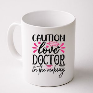 Caution Love Doctor In The Making Coffee Mug