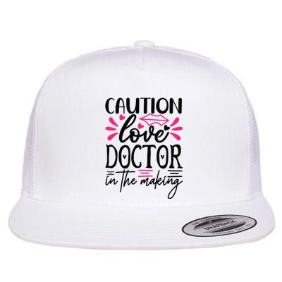 Caution Love Doctor In The Making Flat Bill Trucker Hat