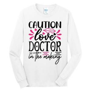 Caution Love Doctor In The Making Tall Long Sleeve T-Shirt