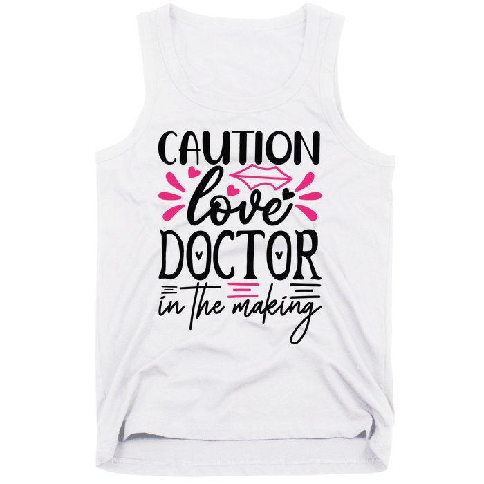 Caution Love Doctor In The Making Tank Top