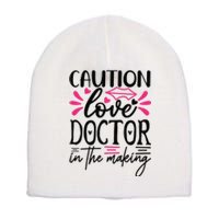 Caution Love Doctor In The Making Short Acrylic Beanie