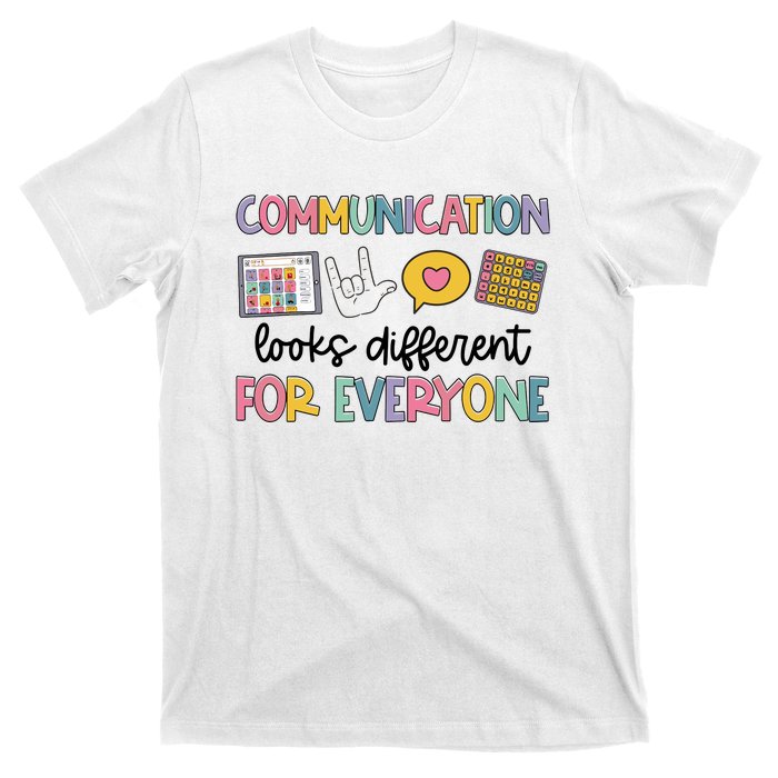 Communication Looks Different For Everyone Speech Therapy T-Shirt