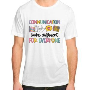 Communication Looks Different For Everyone Speech Therapy Adult ChromaSoft Performance T-Shirt