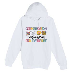 Communication Looks Different For Everyone Speech Therapy Premium Pullover Hoodie