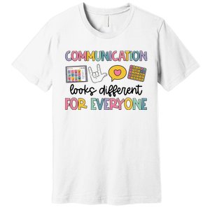 Communication Looks Different For Everyone Speech Therapy Premium T-Shirt