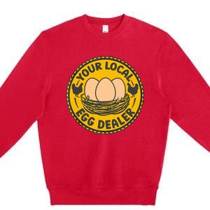 Chicken Local Egg Dealer Funny Egg Supplier Support Chicken Premium Crewneck Sweatshirt