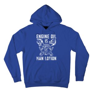 Car Lover Engine Oil Is Lotion Funny Auto Mechanic Cool Gift Hoodie