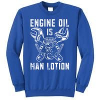 Car Lover Engine Oil Is Lotion Funny Auto Mechanic Cool Gift Sweatshirt