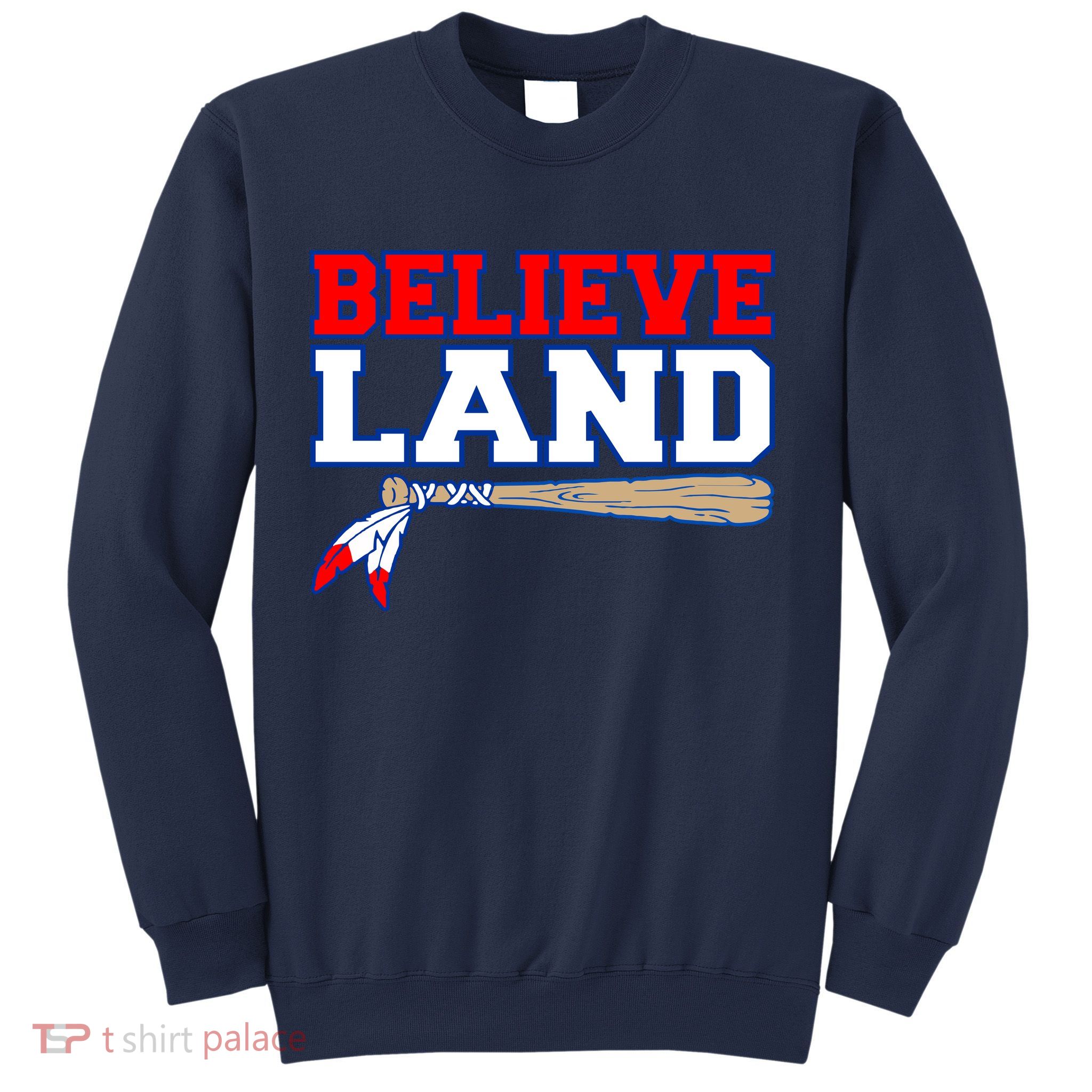 Cleveland Believe Land Baseball Bat Sweatshirt