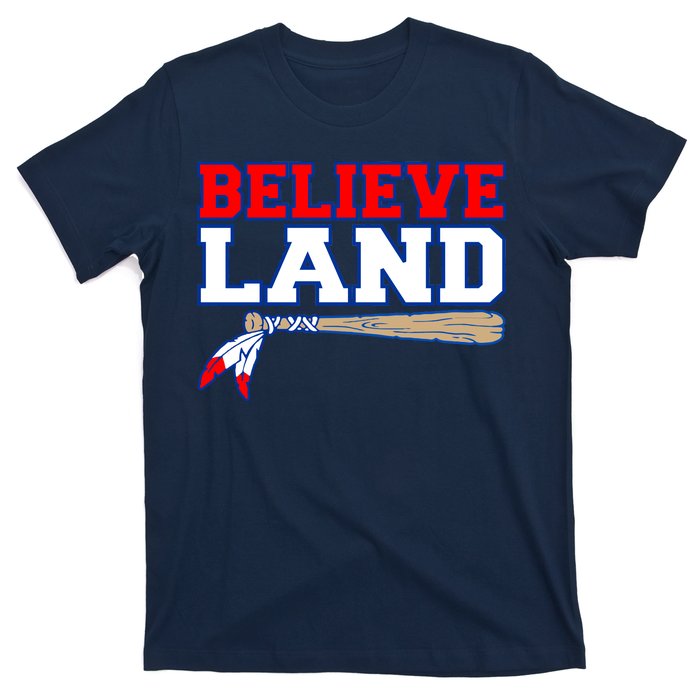 Cleveland Believe Land Baseball Bat T-Shirt