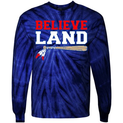 Cleveland Believe Land Baseball Bat Tie-Dye Long Sleeve Shirt