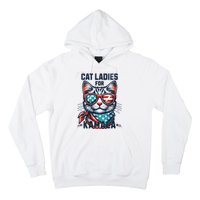 Cat Ladies For Kamala Funny Cat 2024 President 2024 Election Kamalaharris Hoodie