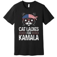 Cat Ladies For Kamala Funny Cat 2024 President Kamala Harris Premium T-Shirt