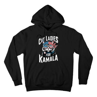 Cat Ladies For Kamala 2024 President Kamalaharris Tall Hoodie