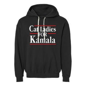 Cat Ladies For Kamala Childless Cat Lady Garment-Dyed Fleece Hoodie