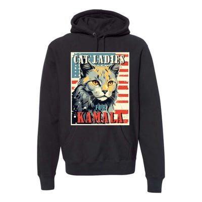 Cat Ladies For Kamala Funny Cat 2024 President Kamalaharris Premium Hoodie