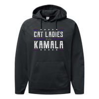 Cat Ladies For Kamala 2024 Performance Fleece Hoodie