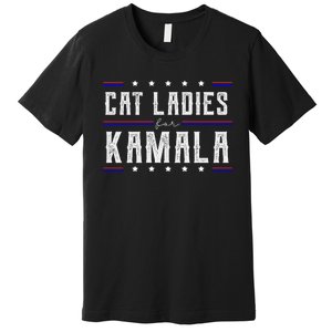 Cat Ladies For Kamala 2024 Premium T-Shirt