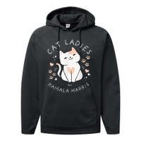 Cat Ladies For Kamala Harris Performance Fleece Hoodie