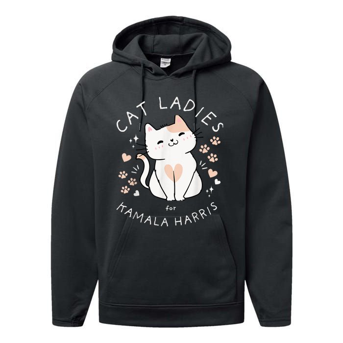 Cat Ladies For Kamala Harris Performance Fleece Hoodie