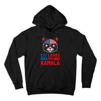 Cat Ladies For Kamala Funny Cat 2024 President Kamala Harris Premium Tall Hoodie