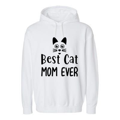 Cat Lover Funny Gift Best Cat Mom Ever Gift Garment-Dyed Fleece Hoodie