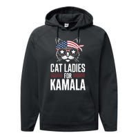 Cat Ladies For Kamala Funny Cat 2024 President Kamala Harris Performance Fleece Hoodie