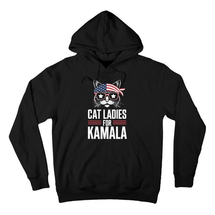 Cat Ladies For Kamala Funny Cat 2024 President Kamala Harris Tall Hoodie