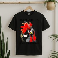 Chicken Lovers Fluent In Fowl Language T-Shirt