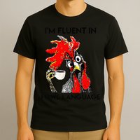 Chicken Lovers Fluent In Fowl Language T-Shirt