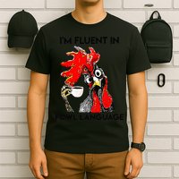Chicken Lovers Fluent In Fowl Language T-Shirt