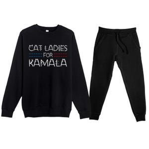 Cat Ladies For Kamala Funny Cat 2024 Lettering Positive Premium Crewneck Sweatsuit Set