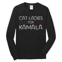 Cat Ladies For Kamala Funny Cat 2024 Lettering Positive Tall Long Sleeve T-Shirt